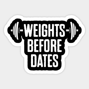 Weights Before Dates Sticker